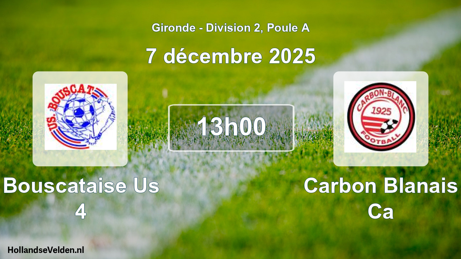 Geplande wedstrijd: Bouscataise Us 4 - Carbon Blanais Ca (7 décembre 2025)