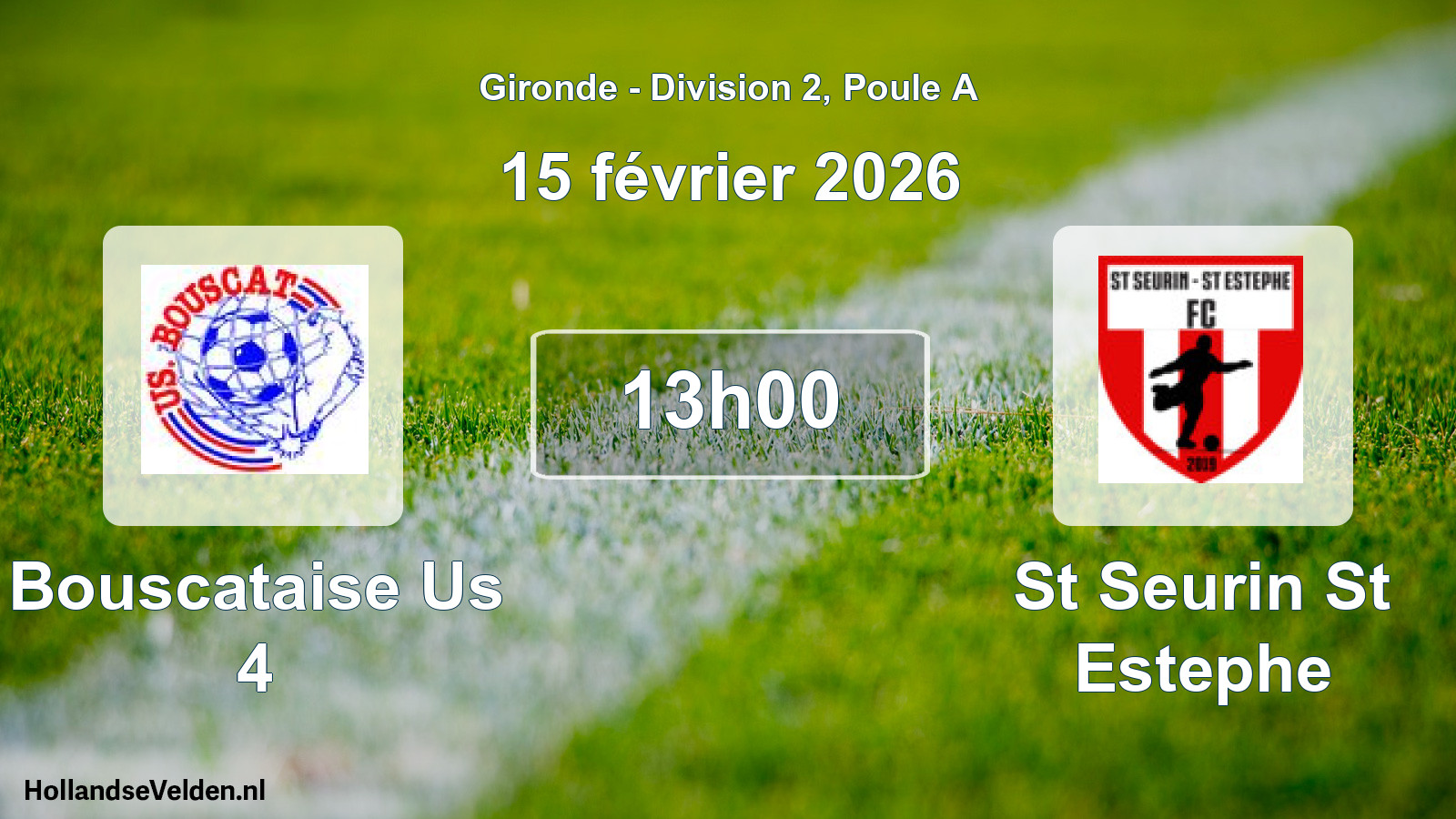 Geplande wedstrijd: Bouscataise Us 4 - St Seurin St Estephe (15 février 2026)