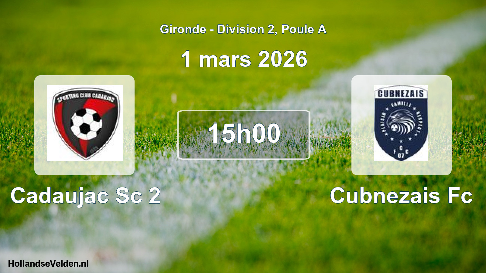 Geplande wedstrijd: Cadaujac Sc 2 - Cubnezais Fc (1 mars 2026)