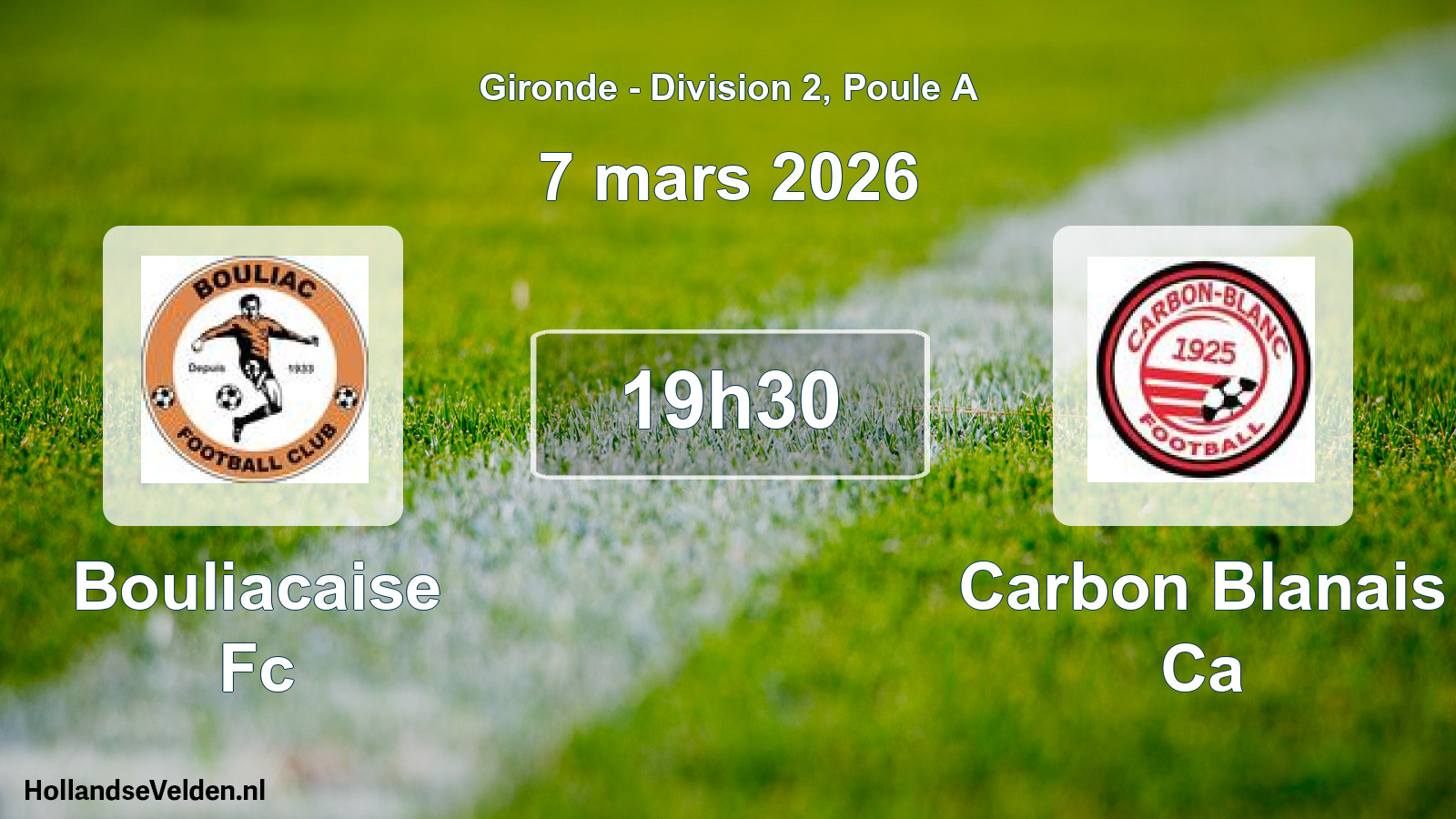 Geplande wedstrijd: Bouliacaise Fc - Carbon Blanais Ca (7 mars 2026)