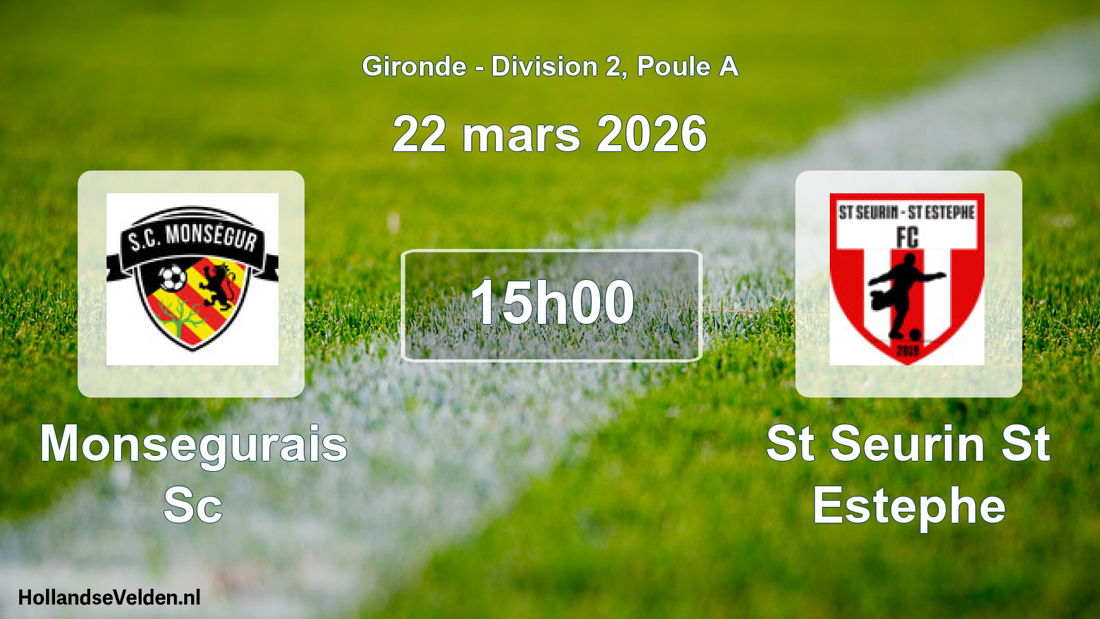 Geplande wedstrijd: Monsegurais Sc - St Seurin St Estephe (22 mars 2026)