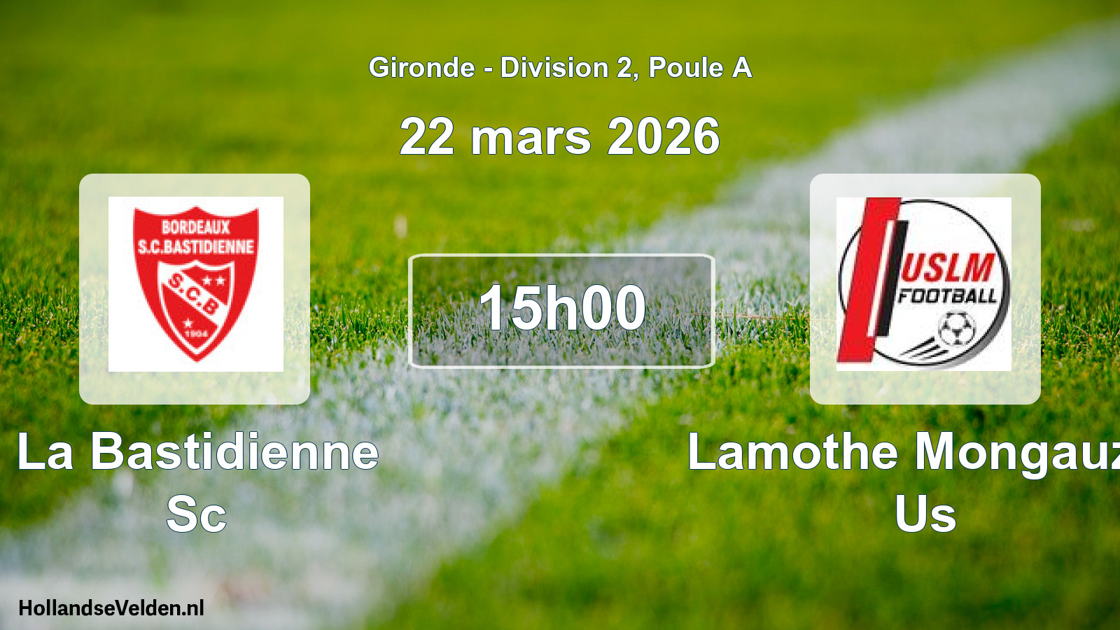 Scheduled Match: La Bastidienne Sc - Lamothe Mongauzy Us (22 March 2026)