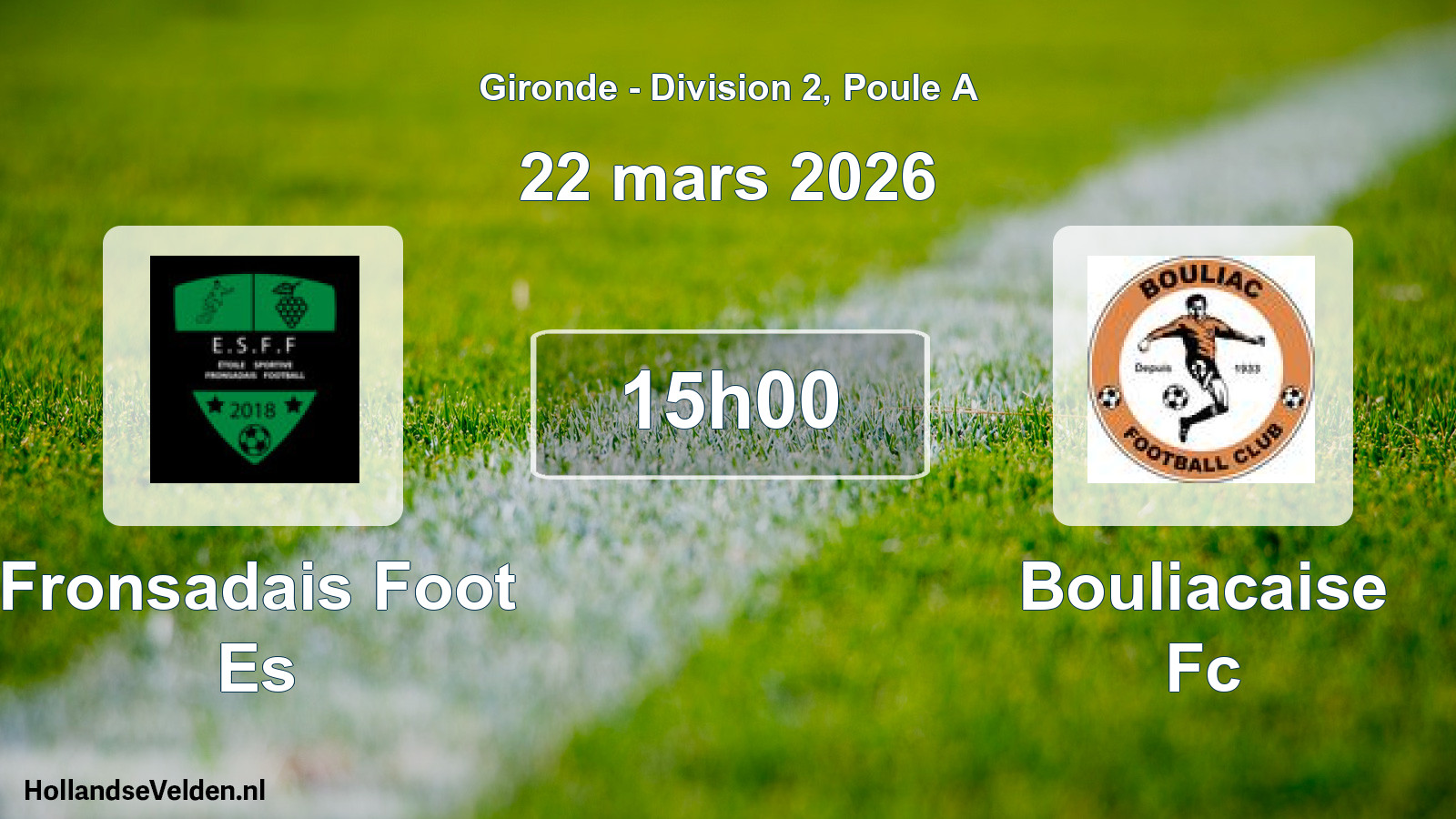 Geplande wedstrijd: Fronsadais Foot Es - Bouliacaise Fc (22 mars 2026)
