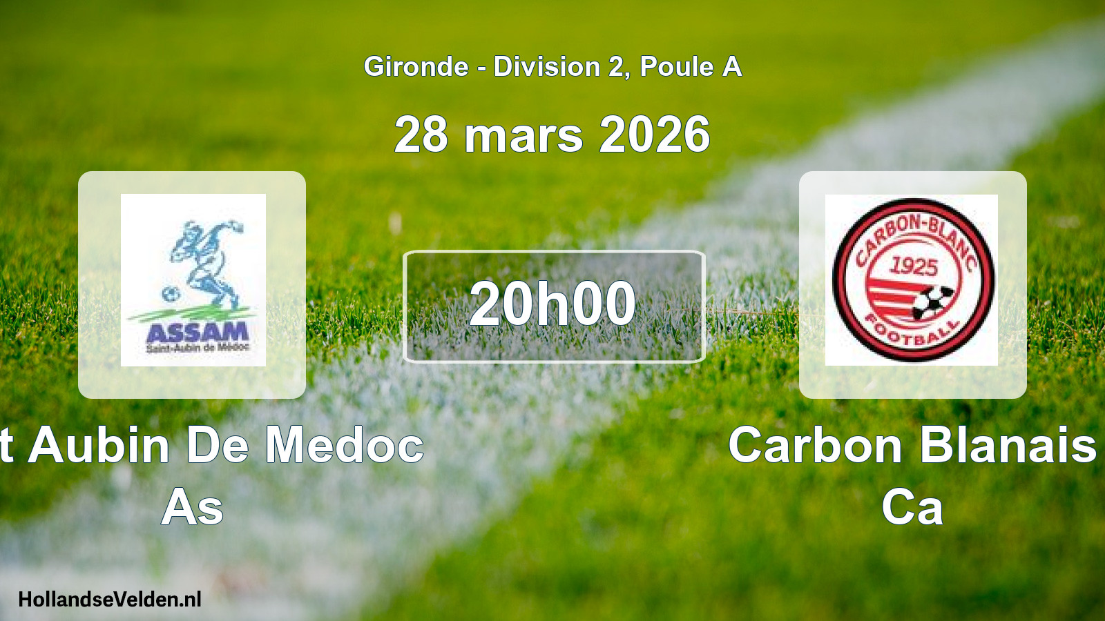 Geplande wedstrijd: St Aubin De Medoc As - Carbon Blanais Ca (28 mars 2026)