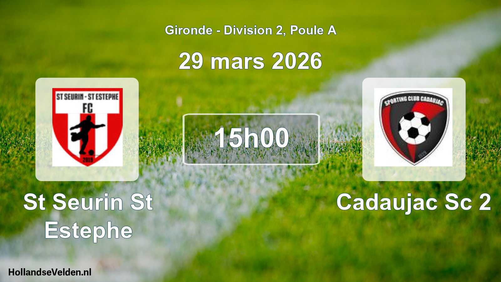 Geplande wedstrijd: St Seurin St Estephe - Cadaujac Sc 2 (29 mars 2026)