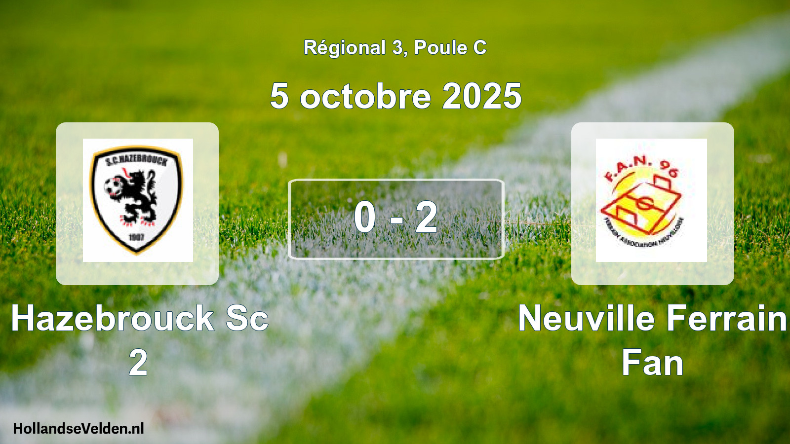 Total number of matches played: Hazebrouck Sc 2 - Neuville Ferrain Fan 0 - 2 (5 October 2025)