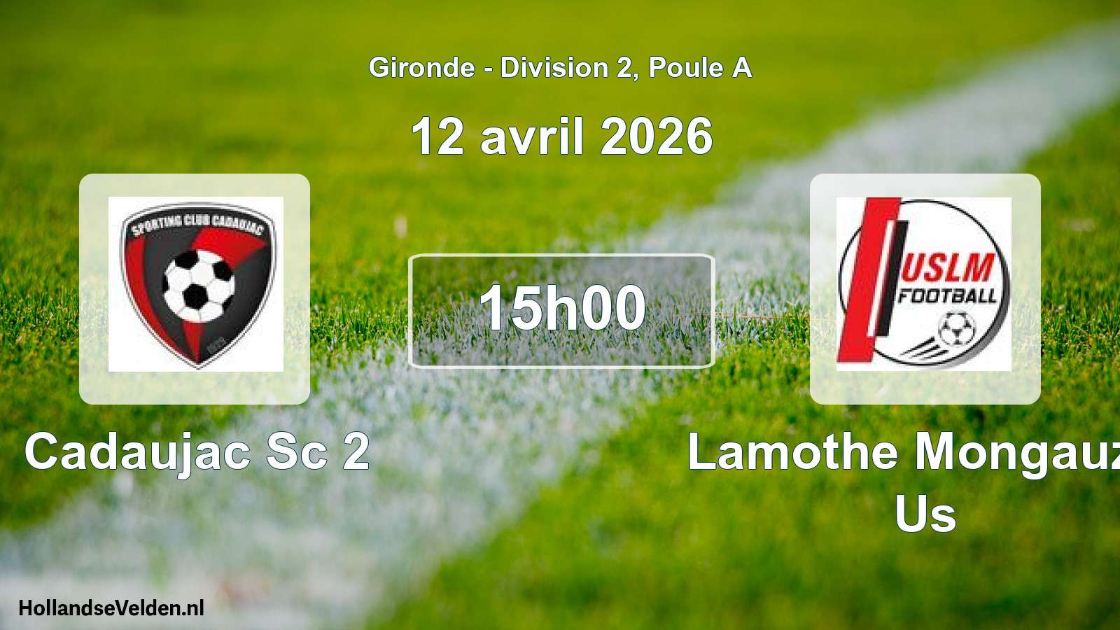 Scheduled Match: Cadaujac Sc 2 - Lamothe Mongauzy Us (12 April 2026)