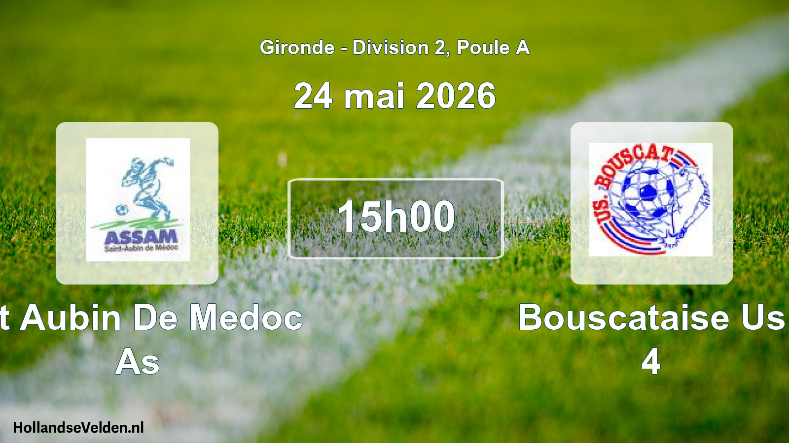 Scheduled Match: St Aubin De Medoc As - Bouscataise Us 4 (24 May 2026)