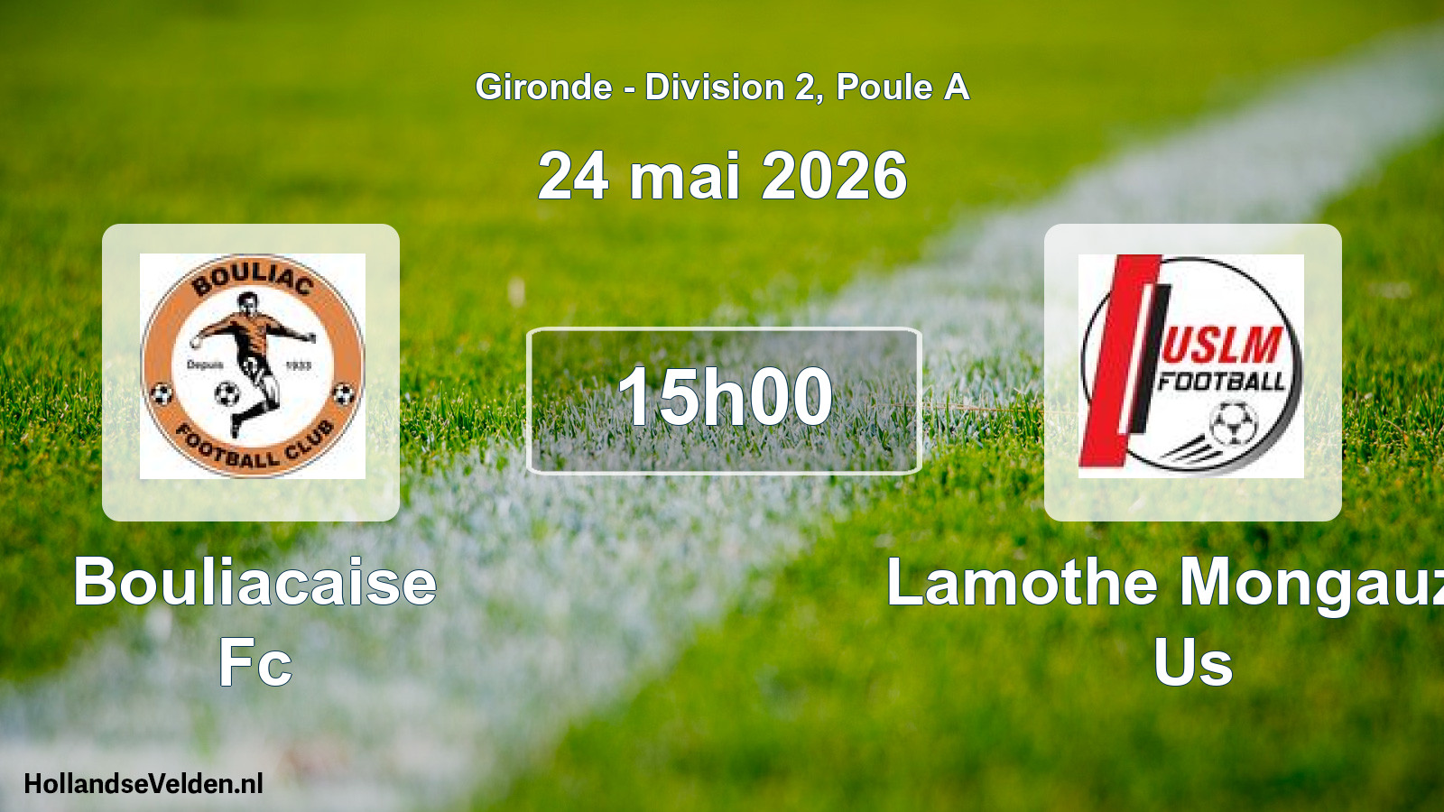 Scheduled Match: Bouliacaise Fc - Lamothe Mongauzy Us (24 May 2026)
