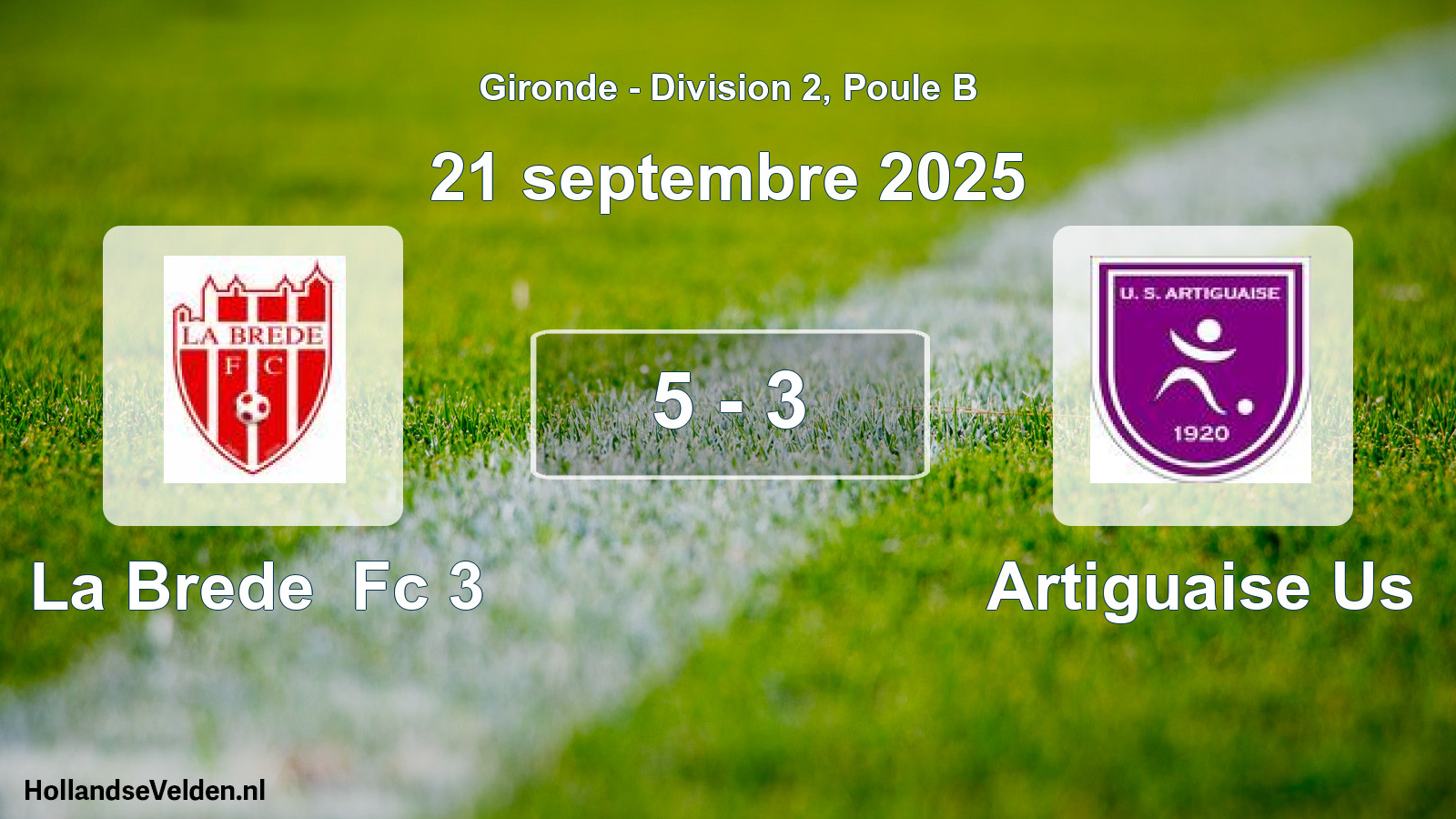 Total number of matches played: La Brede Fc 3 - Artiguaise Us 5 - 3 (21 September 2025)