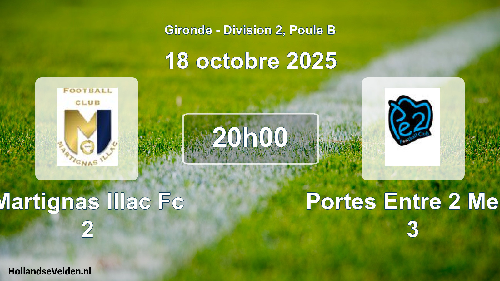 Geplande wedstrijd: Martignas Illac Fc 2 - Portes Entre 2 Mers 3 (18 octobre 2025)