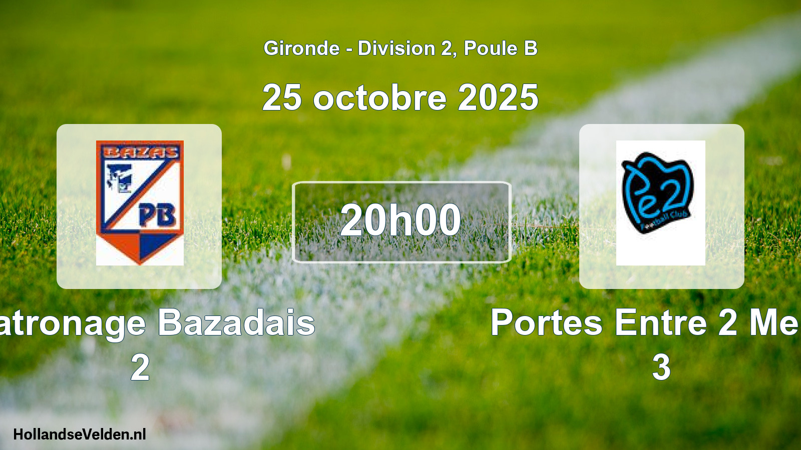 Scheduled Match: Patronage Bazadais 2 - Portes Entre 2 Mers 3 (25 October 2025)