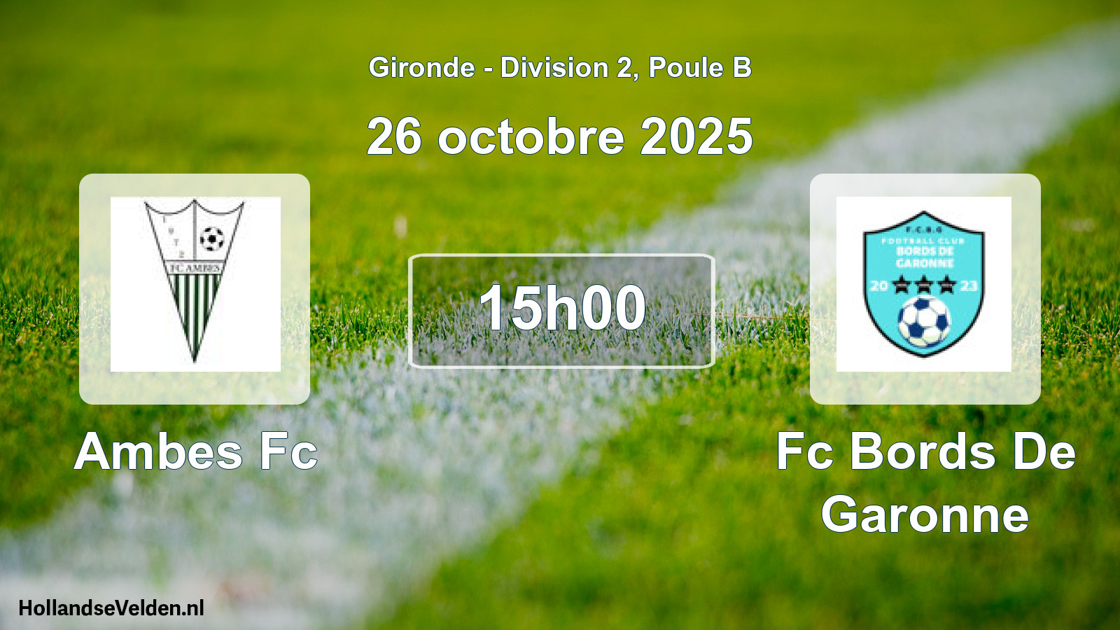 Geplande wedstrijd: Ambes Fc - Fc Bords De Garonne (26 octobre 2025)