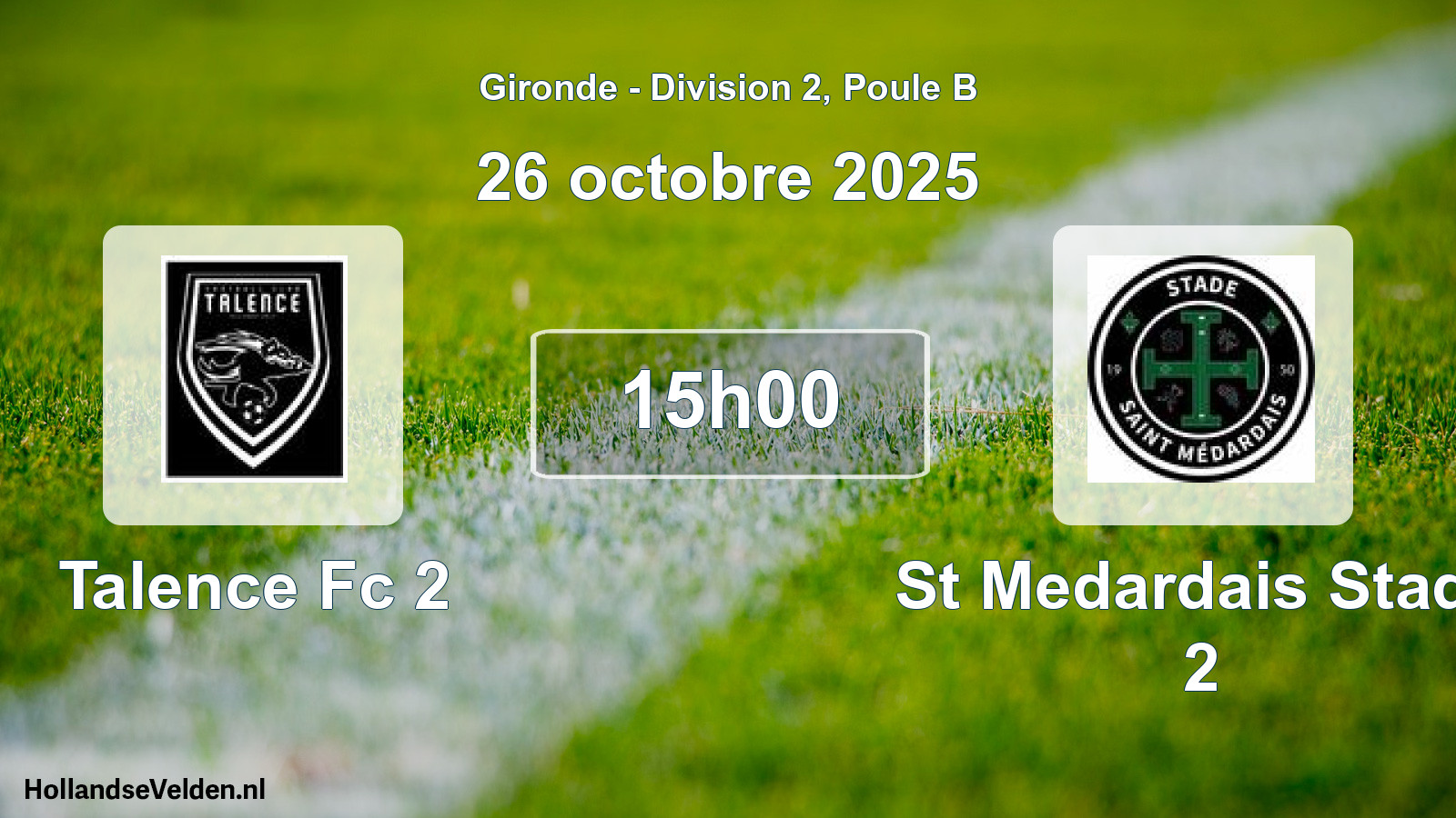 Geplande wedstrijd: Talence Fc 2 - St Medardais Stade 2 (26 octobre 2025)