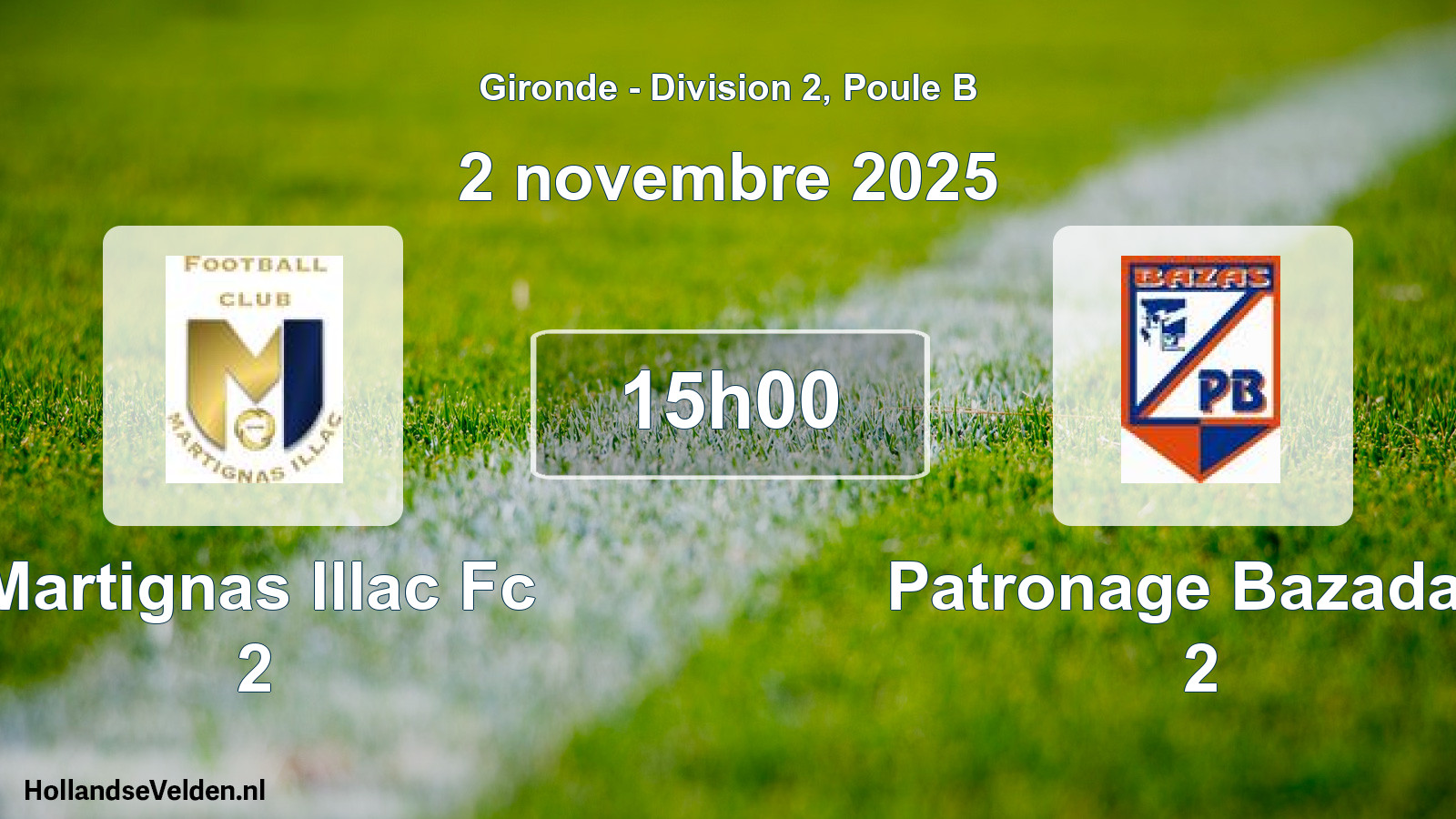 Geplande wedstrijd: Martignas Illac Fc 2 - Patronage Bazadais 2 (2 november 2025)
