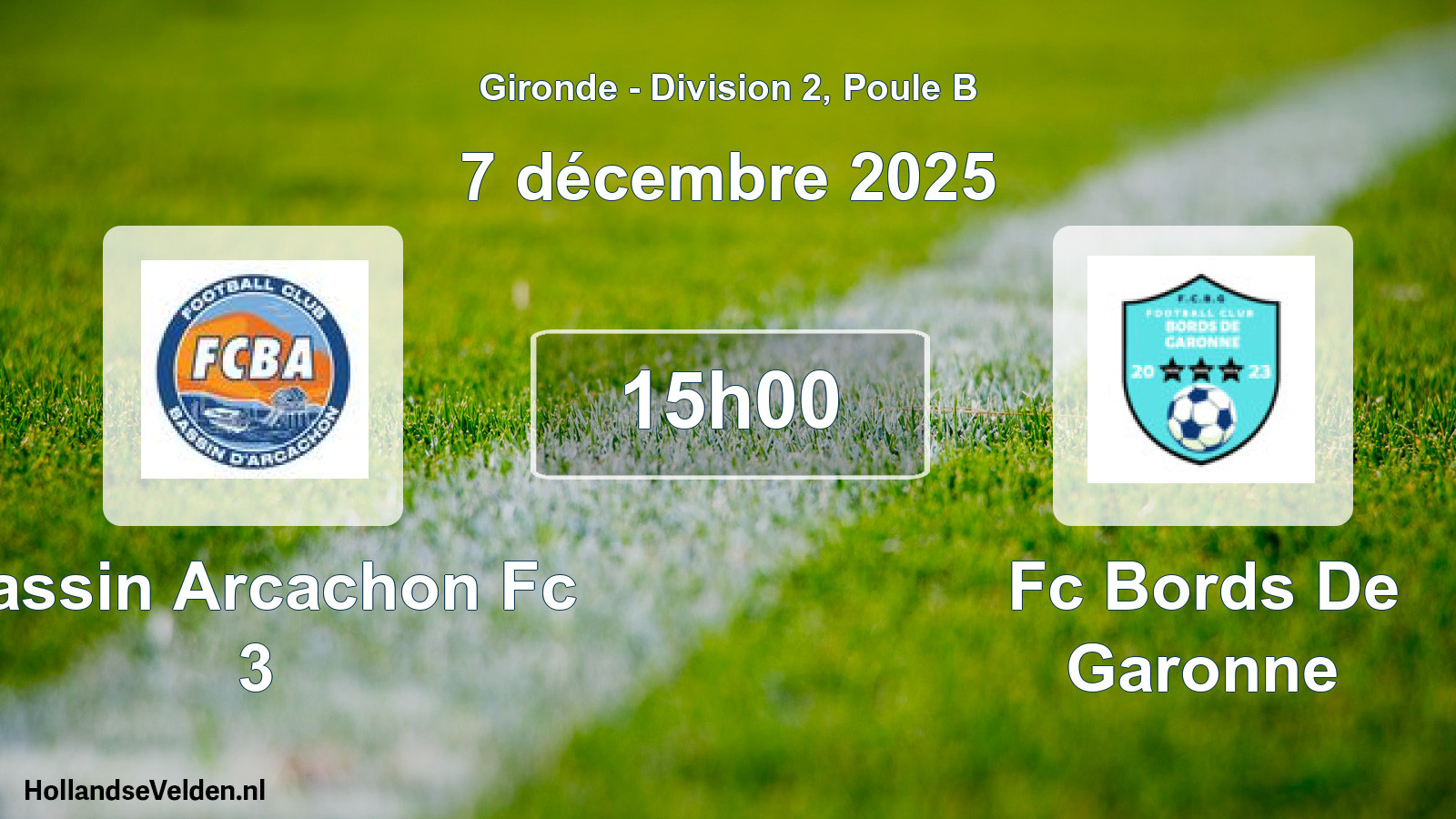 Geplande wedstrijd: Bassin Arcachon Fc 3 - Fc Bords De Garonne (7 décembre 2025)