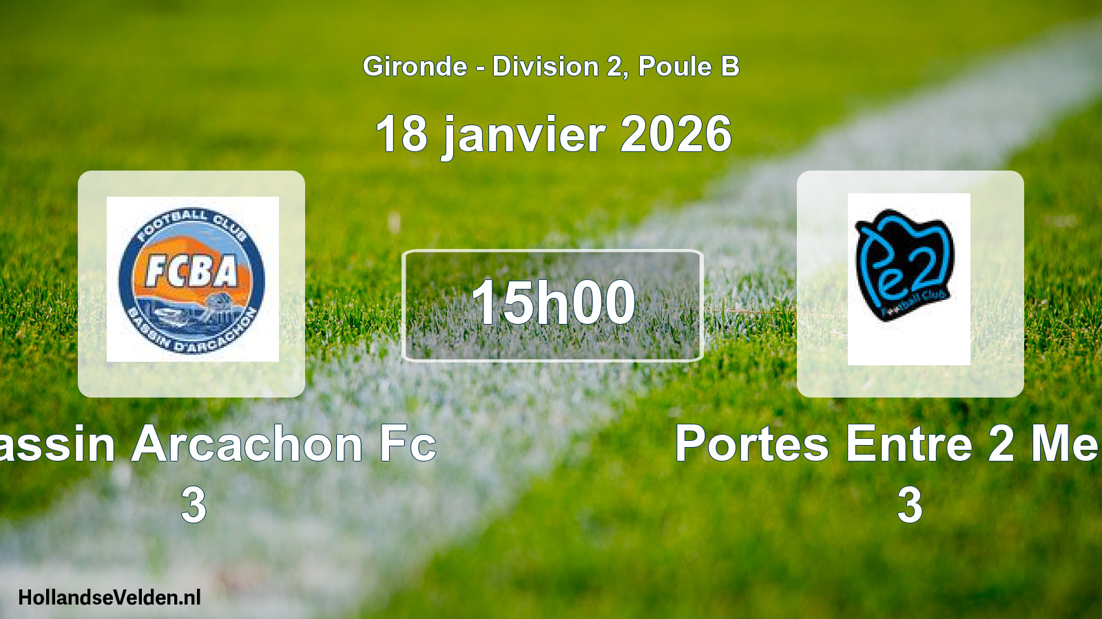 Scheduled Match: Bassin Arcachon Fc 3 - Portes Entre 2 Mers 3 (18 January 2026)