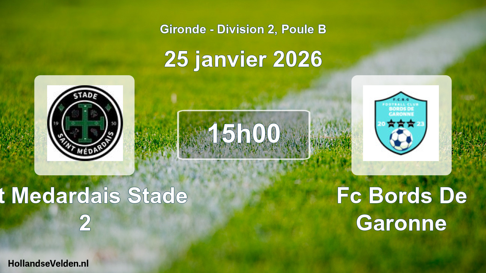 Geplande wedstrijd: St Medardais Stade 2 - Fc Bords De Garonne (25 janvier 2026)