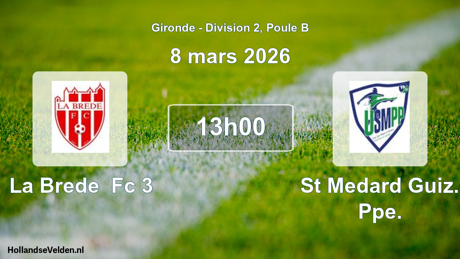 Geplande wedstrijd: La Brede Fc 3 - St Medard Guiz. Ppe. (8 mars 2026)