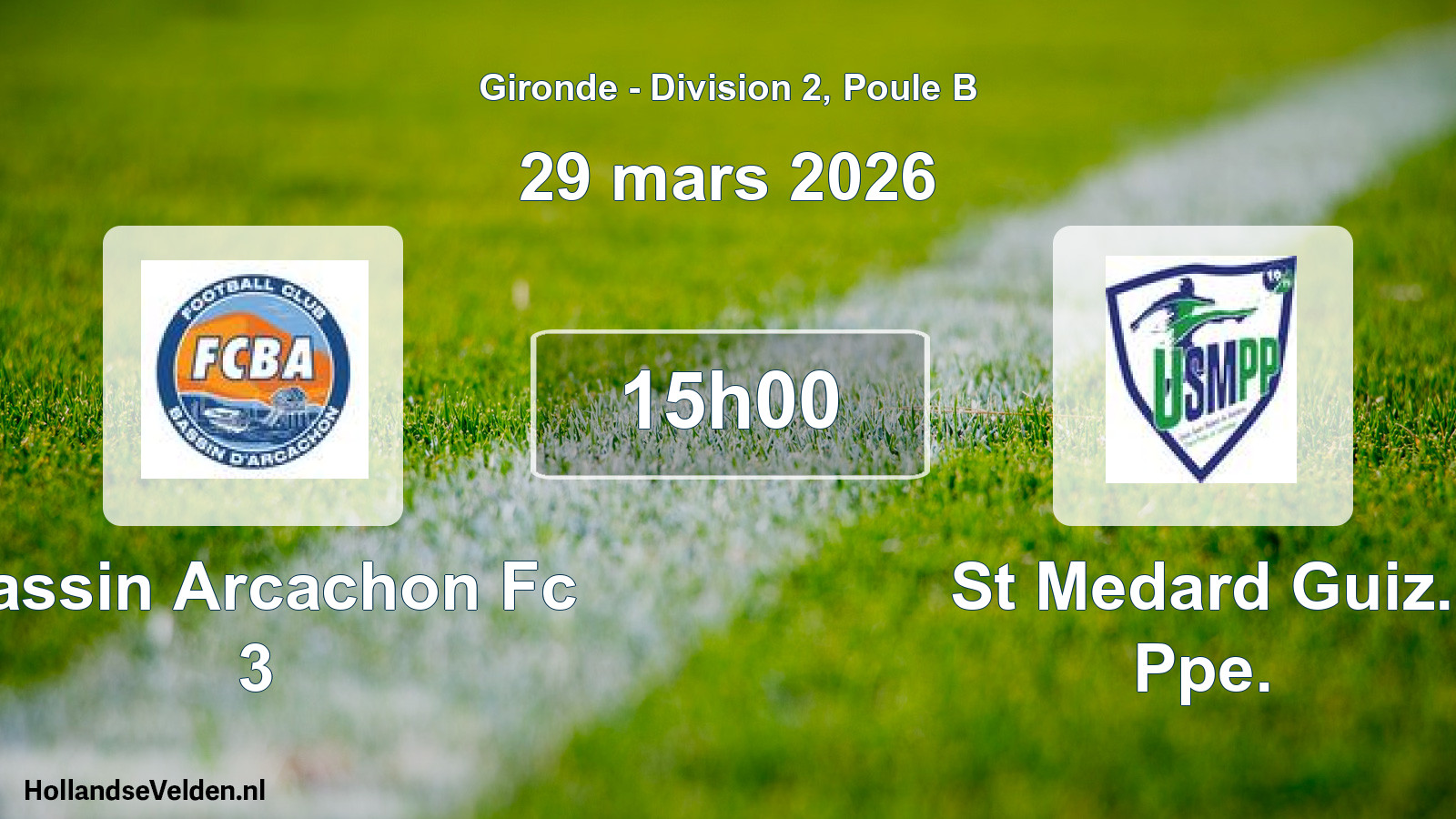 Geplande wedstrijd: Bassin Arcachon Fc 3 - St Medard Guiz. Ppe. (29 maart 2026)