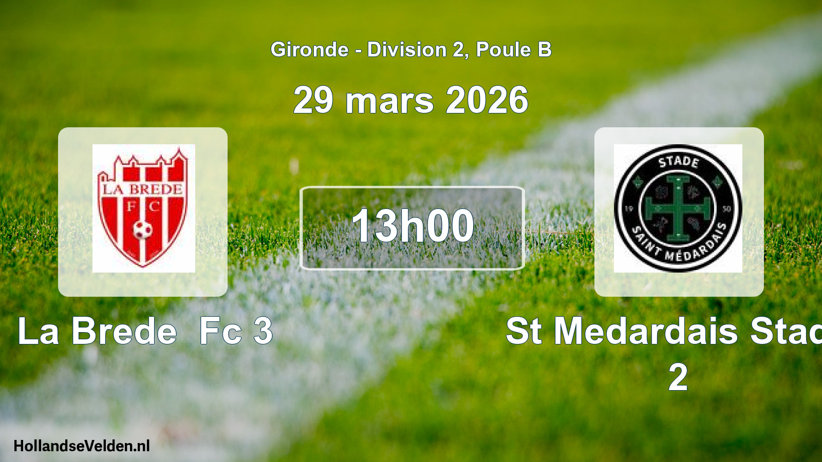 Geplande wedstrijd: La Brede Fc 3 - St Medardais Stade 2 (29 maart 2026)