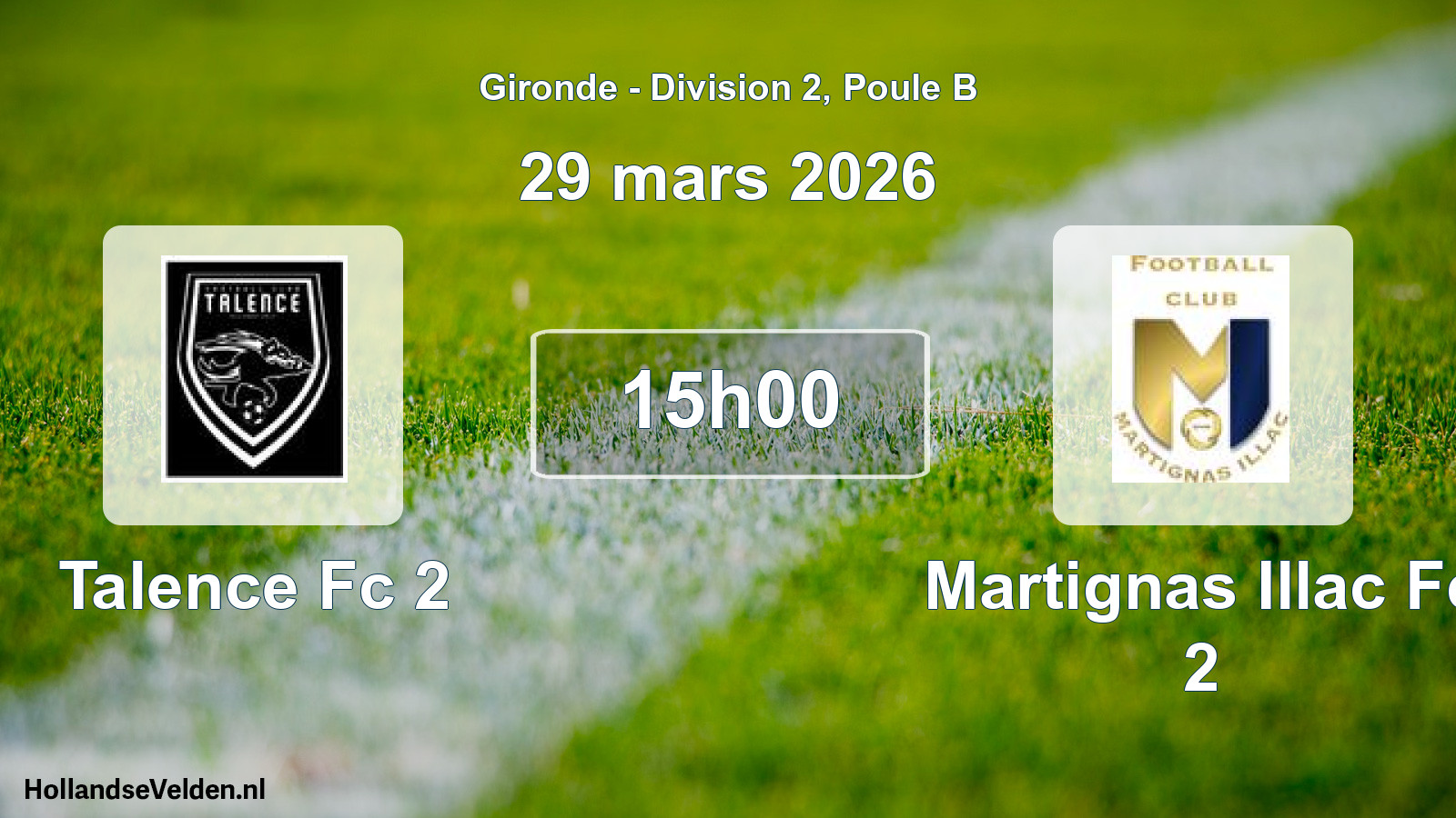 Geplande wedstrijd: Talence Fc 2 - Martignas Illac Fc 2 (29 maart 2026)