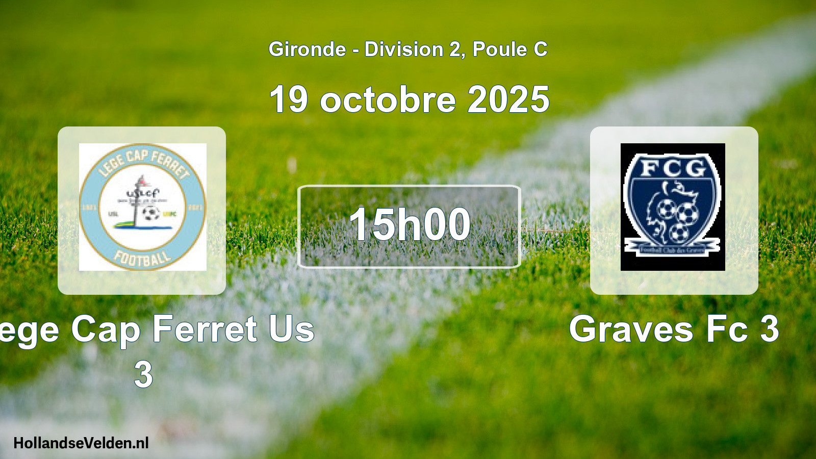 Geplande wedstrijd: Lege Cap Ferret Us 3 - Graves Fc 3 (19 octobre 2025)