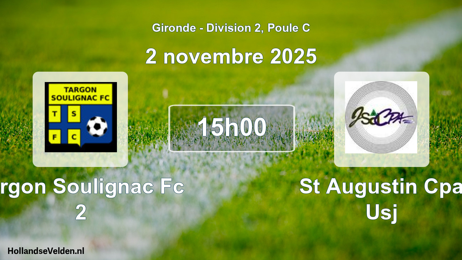Geplande wedstrijd: Targon Soulignac Fc 2 - St Augustin Cpa Usj (2 november 2025)