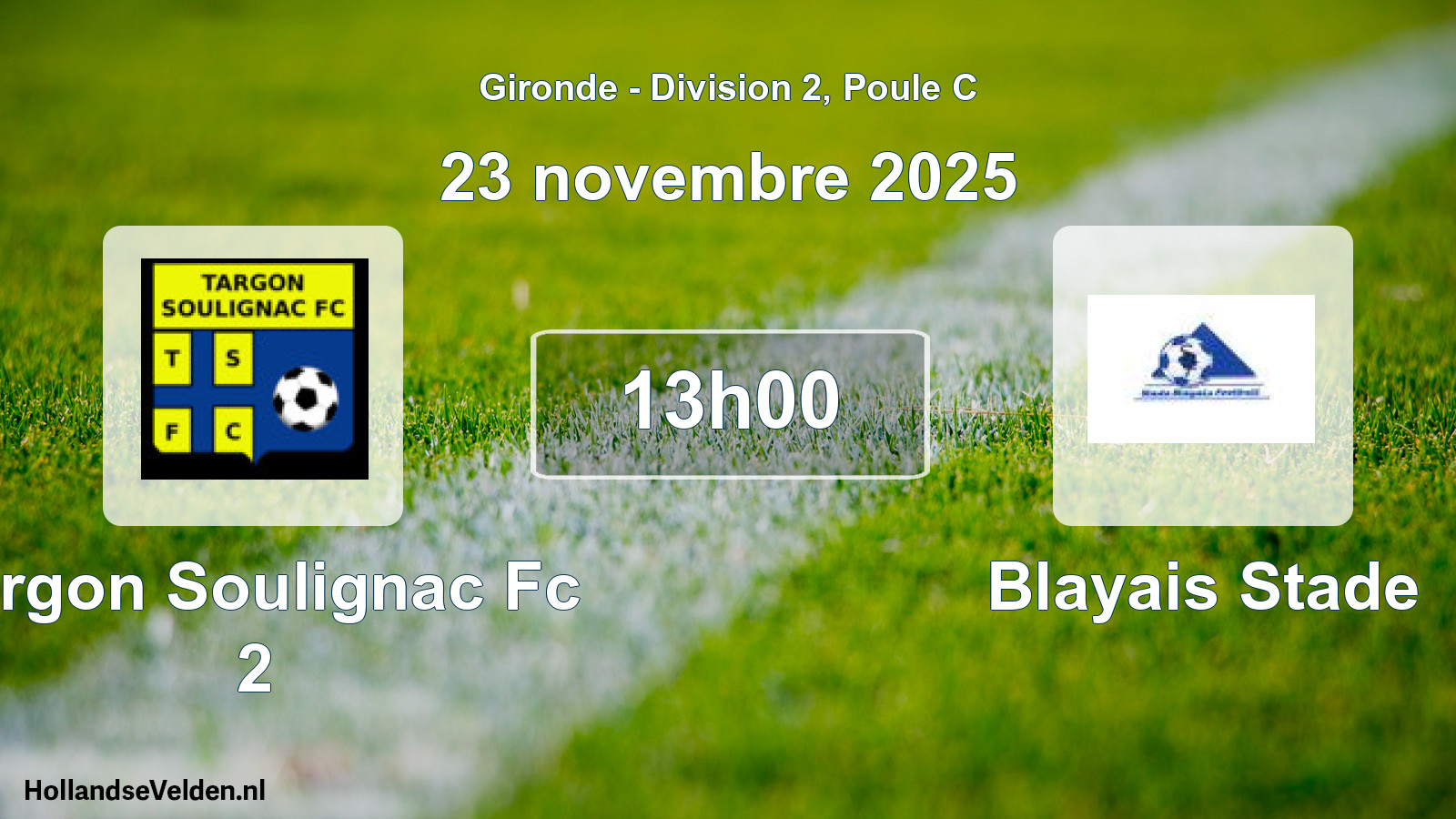 Geplande wedstrijd: Targon Soulignac Fc 2 - Blayais Stade (23 novembre 2025)