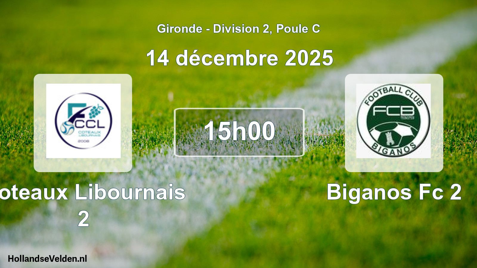 Geplande wedstrijd: Coteaux Libournais 2 - Biganos Fc 2 (14 décembre 2025)