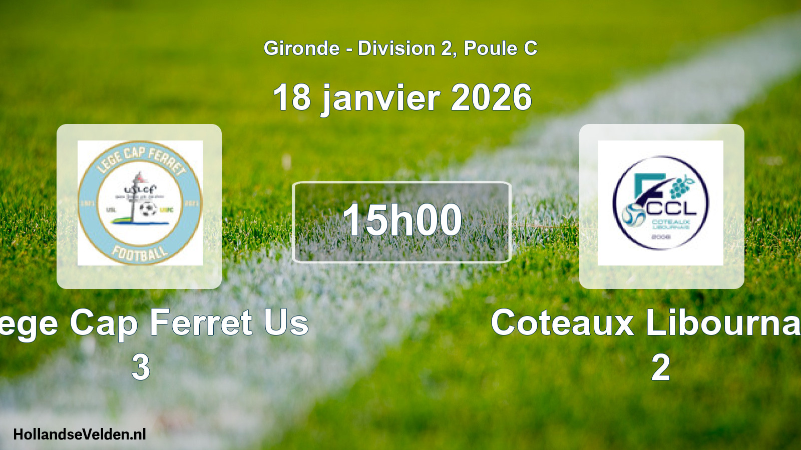 Geplande wedstrijd: Lege Cap Ferret Us 3 - Coteaux Libournais 2 (18 janvier 2026)