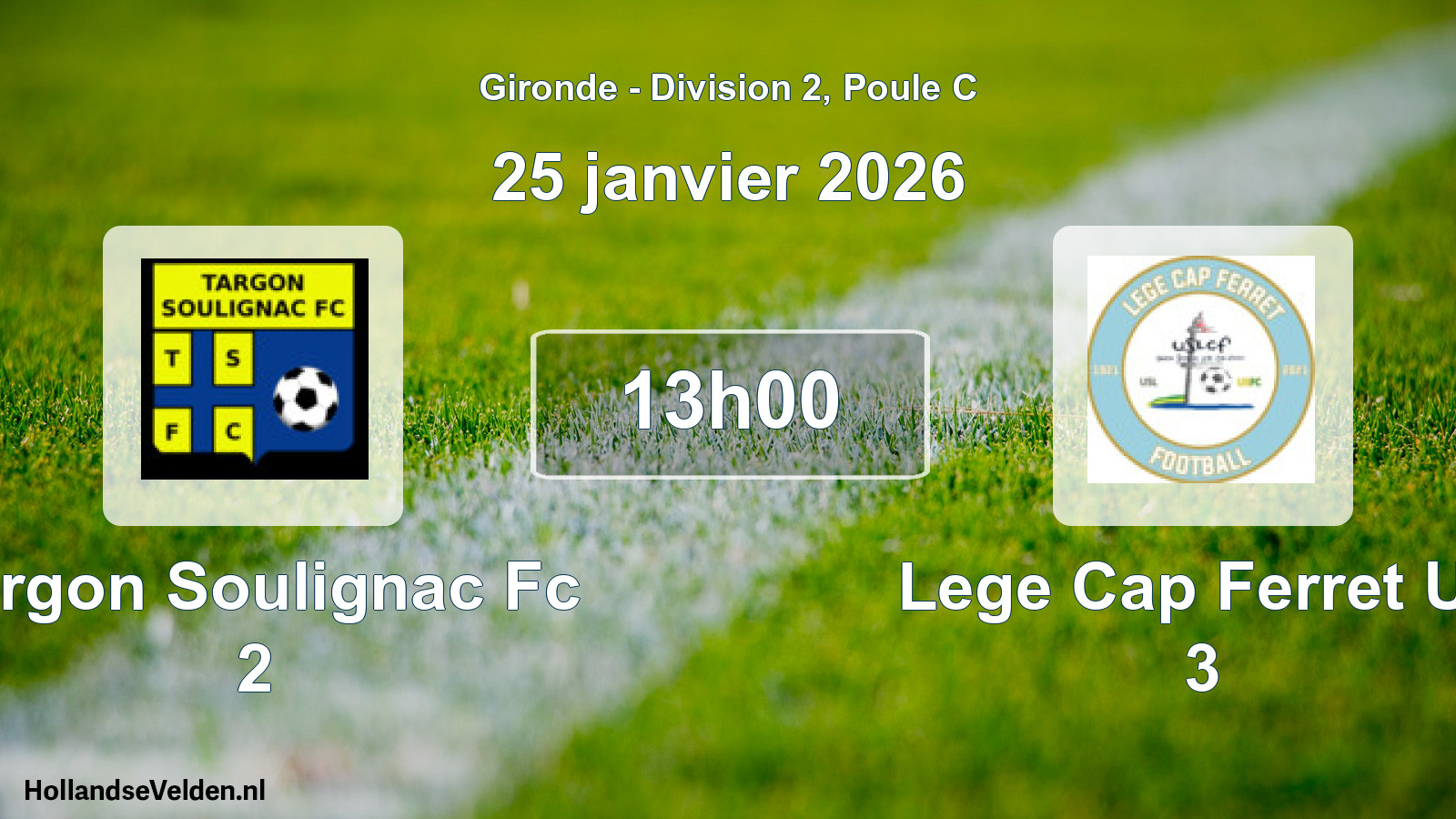 Geplande wedstrijd: Targon Soulignac Fc 2 - Lege Cap Ferret Us 3 (25 janvier 2026)