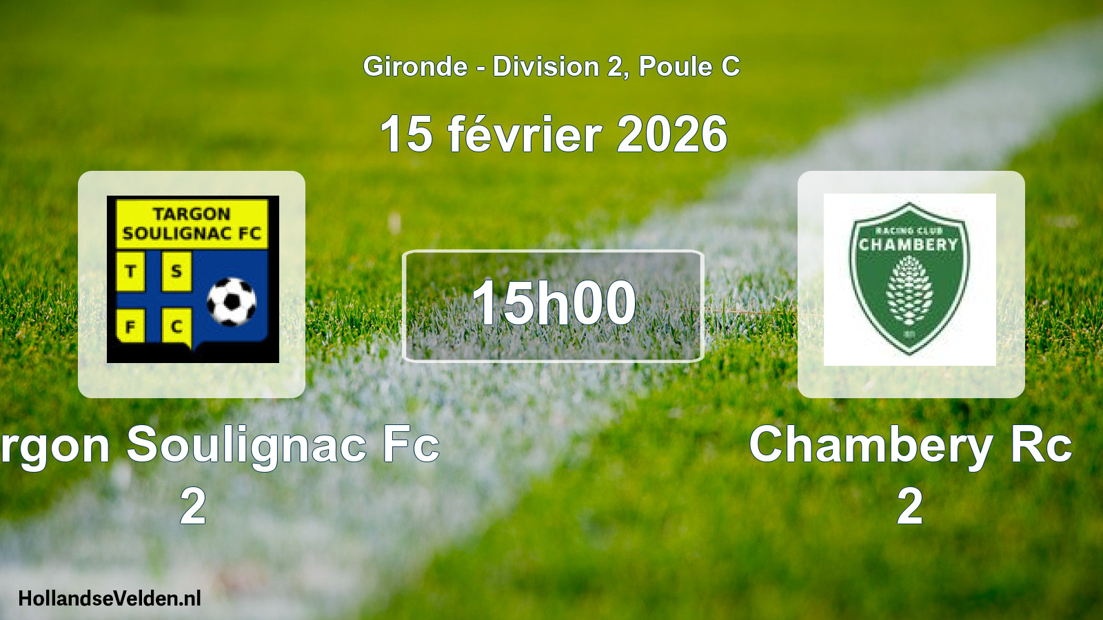 Geplande wedstrijd: Targon Soulignac Fc 2 - Chambery Rc 2 (15 février 2026)