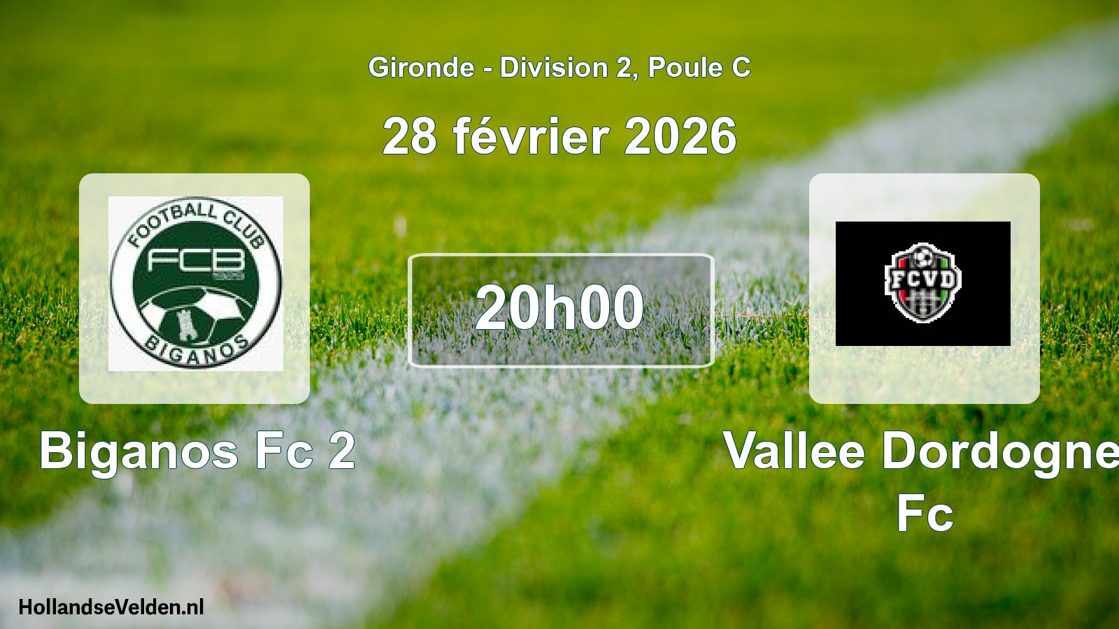 Geplande wedstrijd: Biganos Fc 2 - Vallee Dordogne Fc (28 février 2026)
