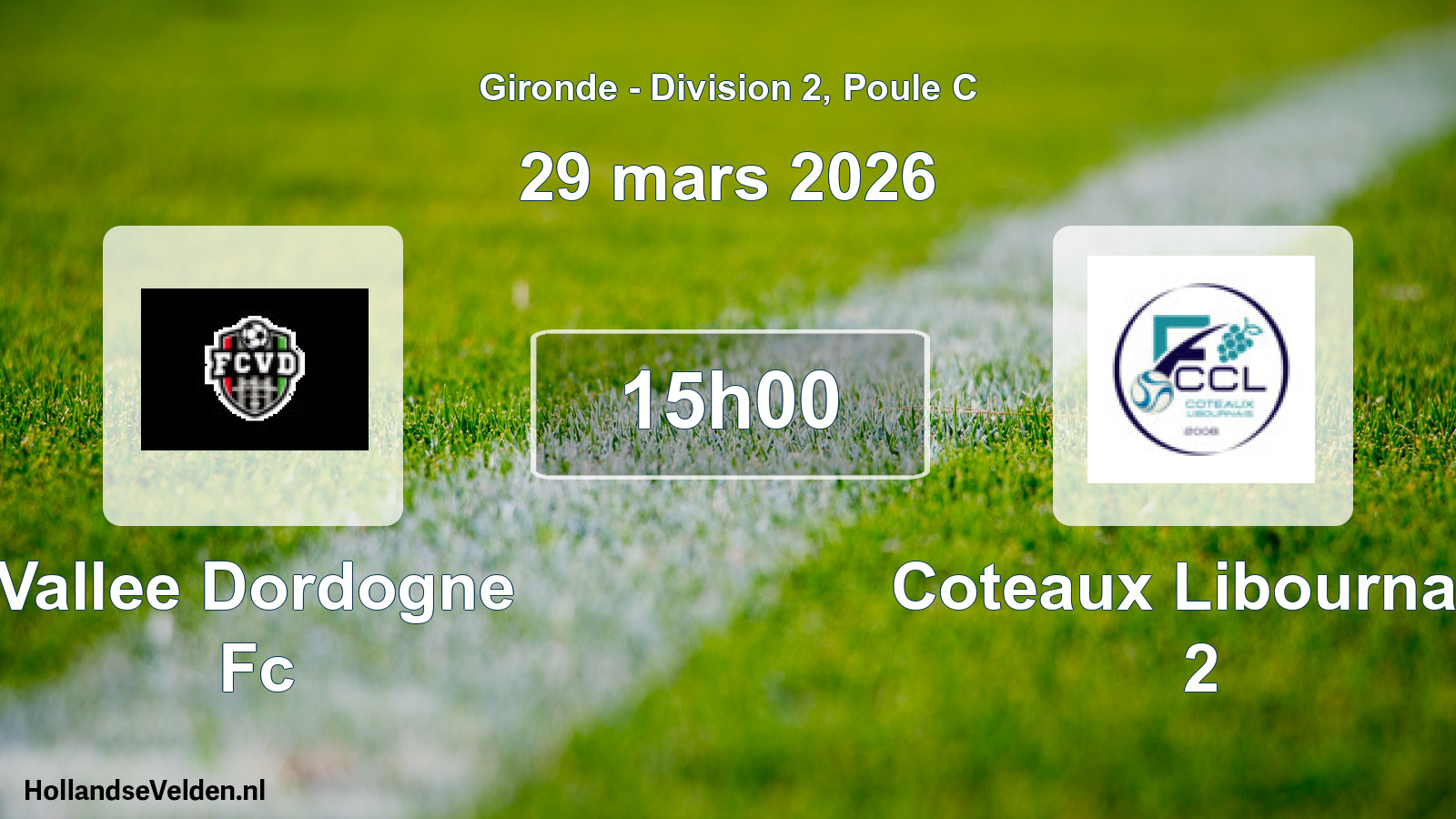 Geplande wedstrijd: Vallee Dordogne Fc - Coteaux Libournais 2 (29 maart 2026)