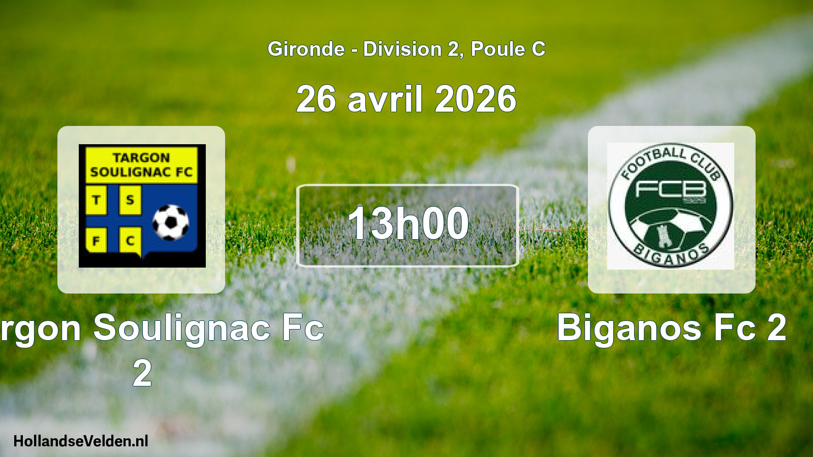 Geplande wedstrijd: Targon Soulignac Fc 2 - Biganos Fc 2 (26 april 2026)