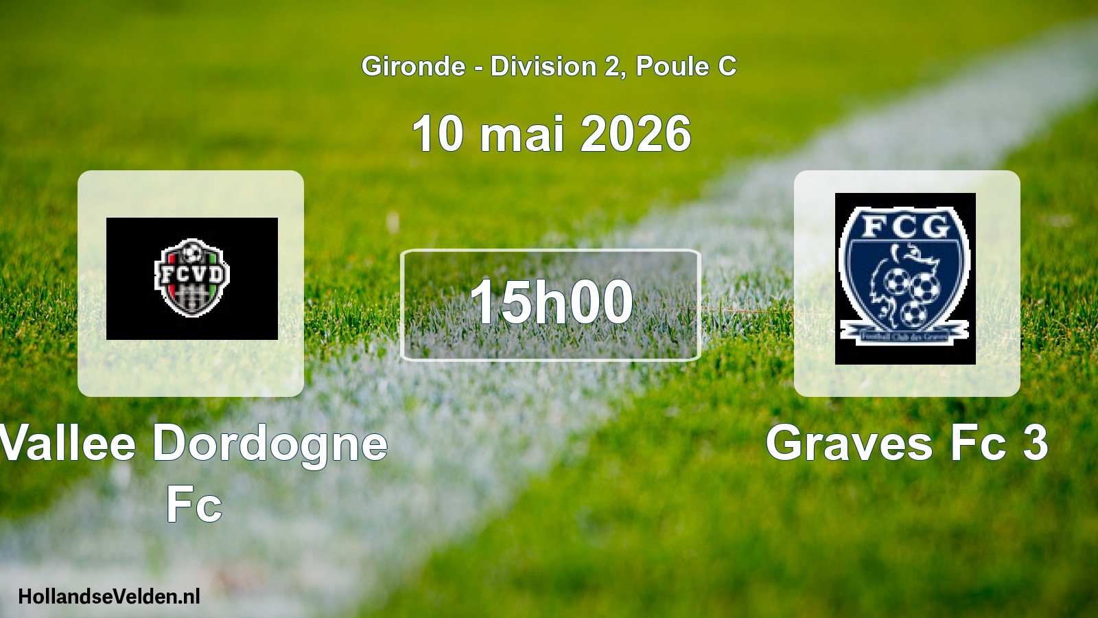 Geplande wedstrijd: Vallee Dordogne Fc - Graves Fc 3 (10 mai 2026)