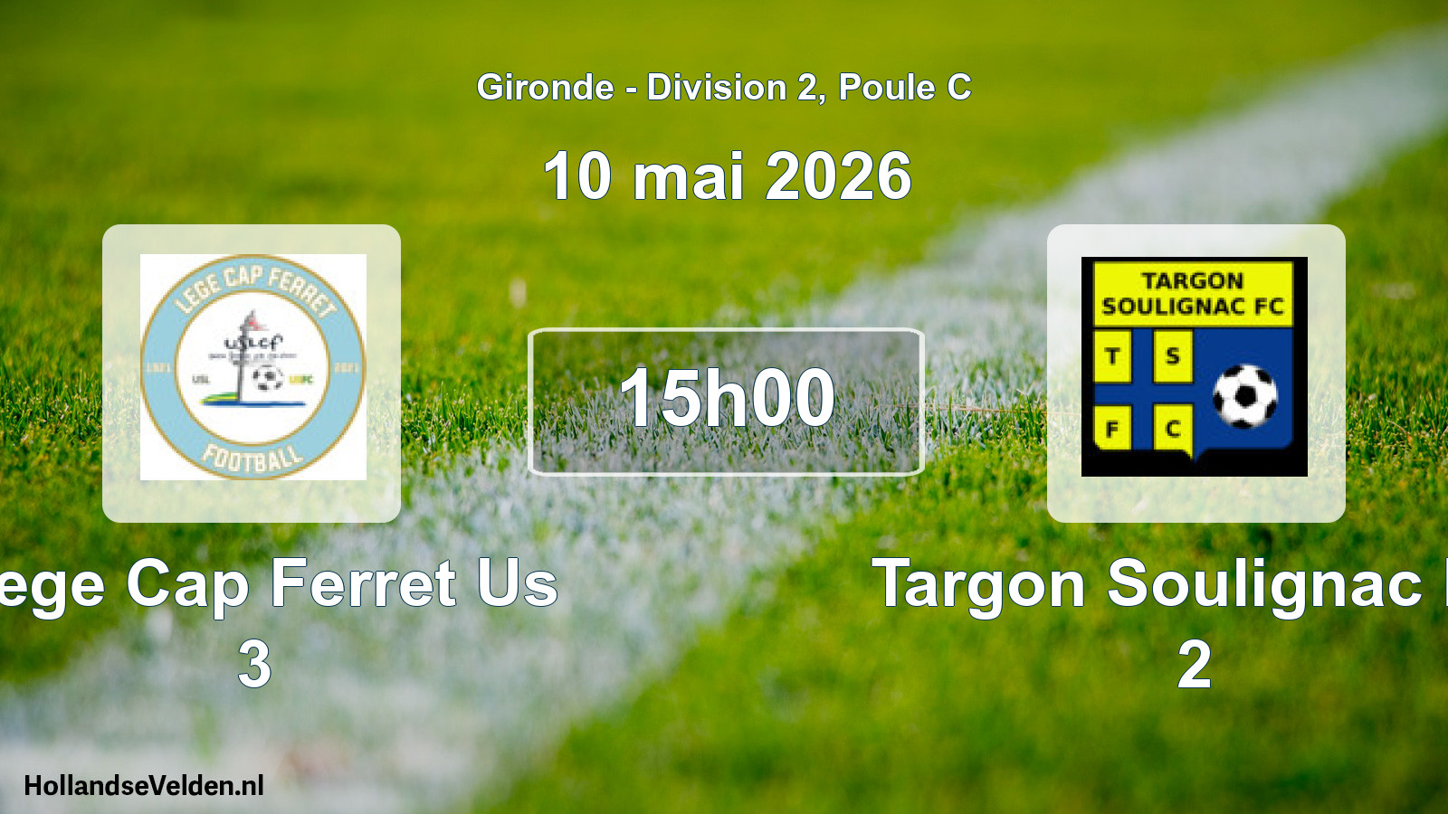 Geplande wedstrijd: Lege Cap Ferret Us 3 - Targon Soulignac Fc 2 (10 mai 2026)