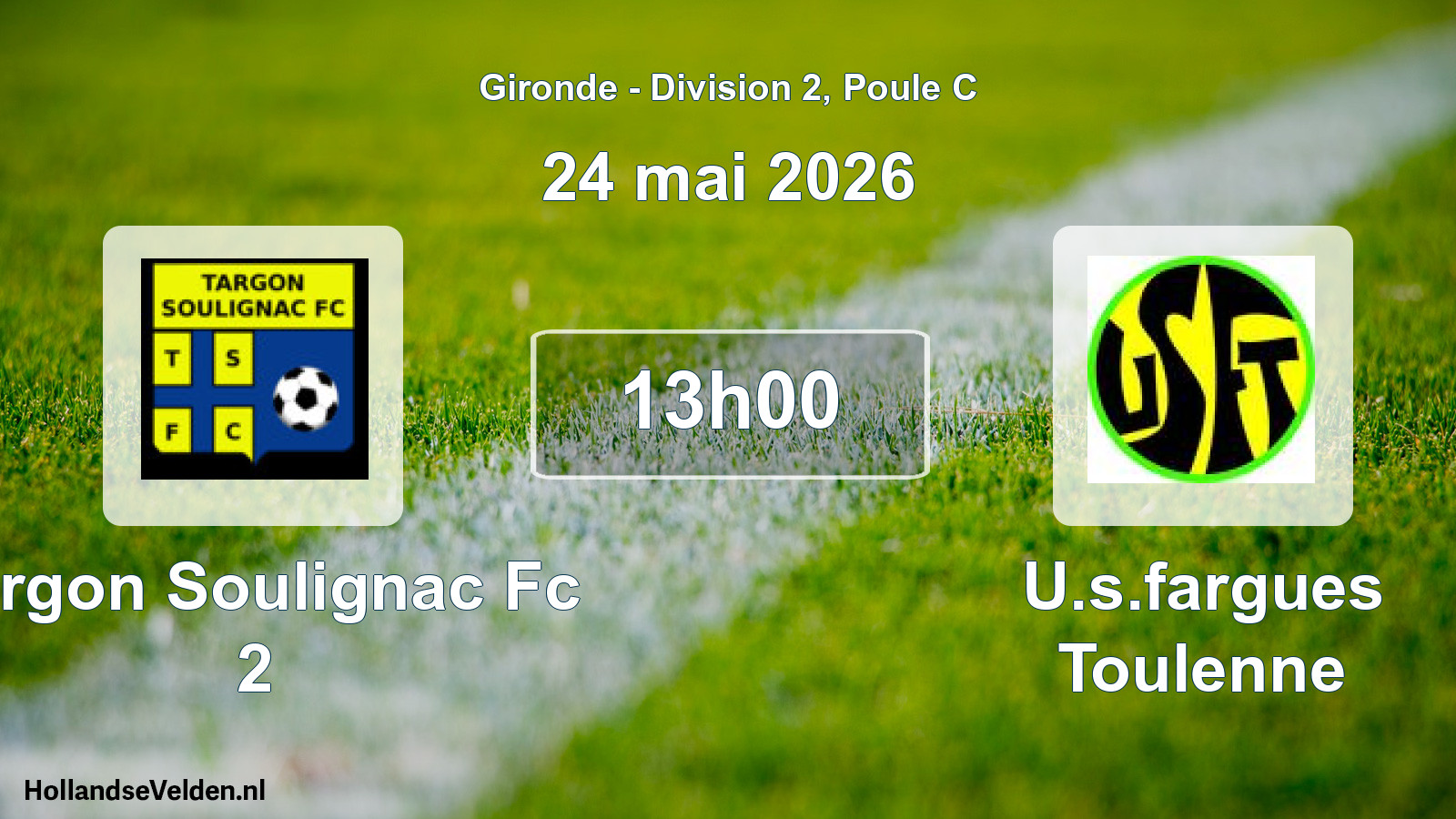 Geplande wedstrijd: Targon Soulignac Fc 2 - U.s.fargues Toulenne (24 mai 2026)