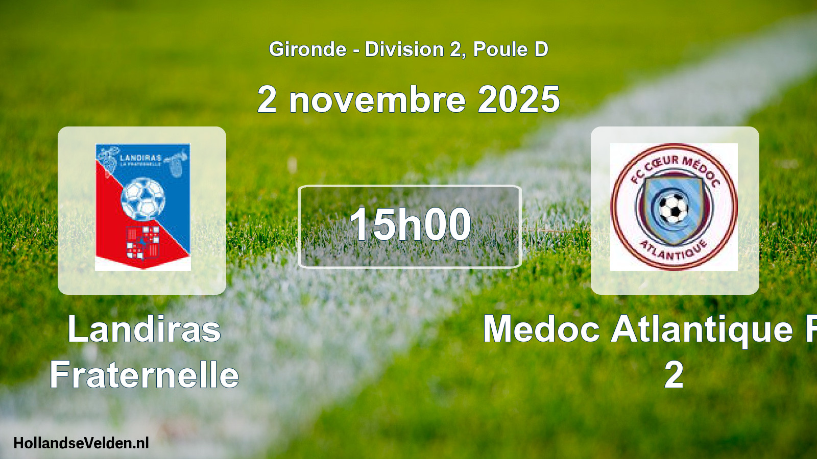 Geplande wedstrijd: Landiras Fraternelle - Medoc Atlantique Fcc 2 (2 novembre 2025)