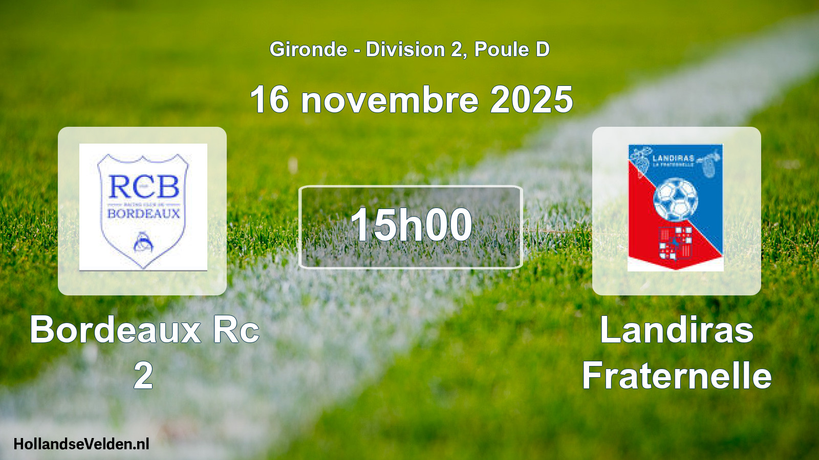 Geplande wedstrijd: Bordeaux Rc 2 - Landiras Fraternelle (16 novembre 2025)