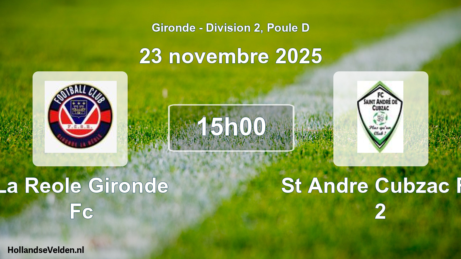 Geplande wedstrijd: La Reole Gironde Fc - St Andre Cubzac Fc 2 (23 november 2025)