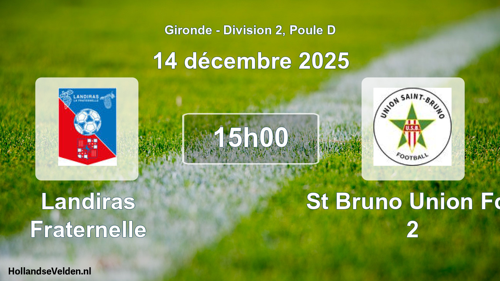 Geplande wedstrijd: Landiras Fraternelle - St Bruno Union Fcs 2 (14 décembre 2025)