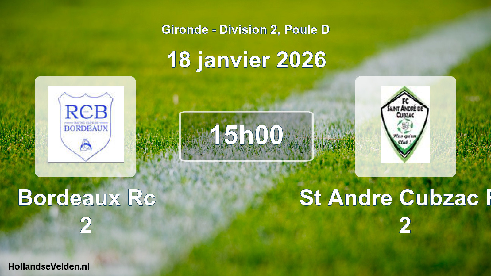 Geplande wedstrijd: Bordeaux Rc 2 - St Andre Cubzac Fc 2 (18 janvier 2026)