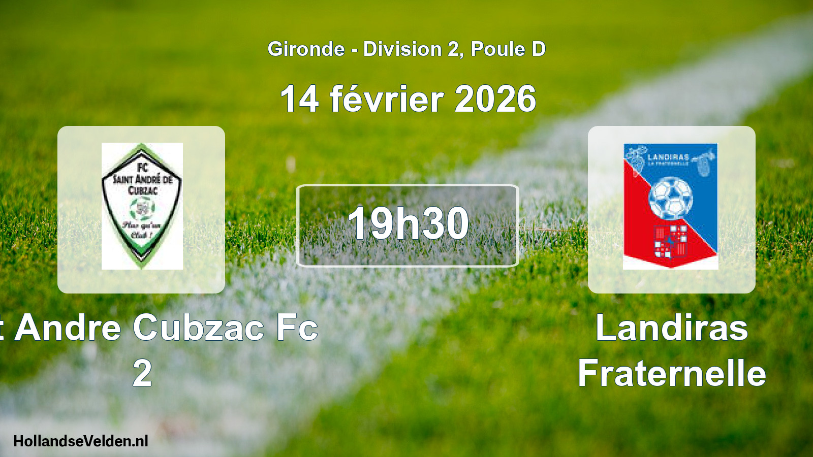 Geplande wedstrijd: St Andre Cubzac Fc 2 - Landiras Fraternelle (14 februari 2026)