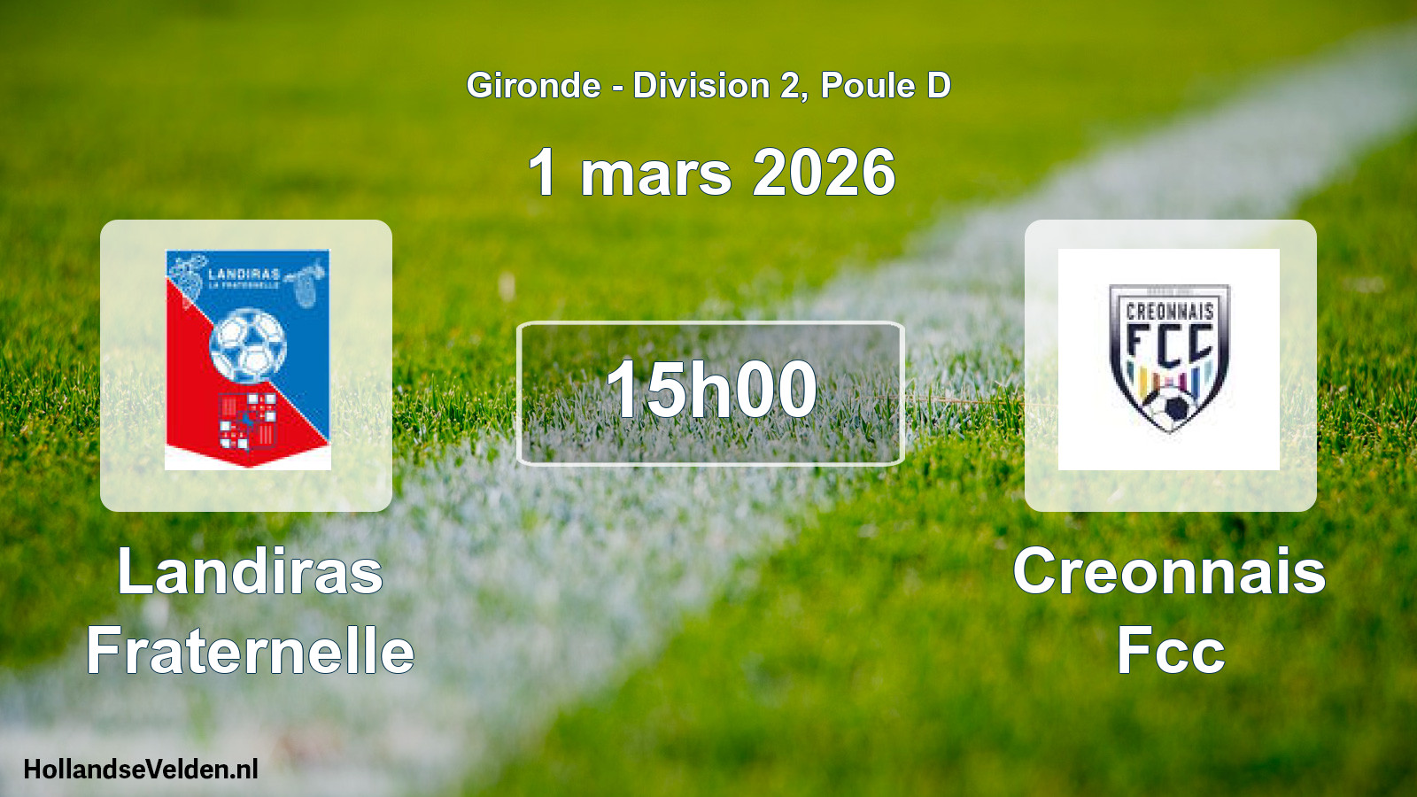 Geplande wedstrijd: Landiras Fraternelle - Creonnais Fcc (1 maart 2026)