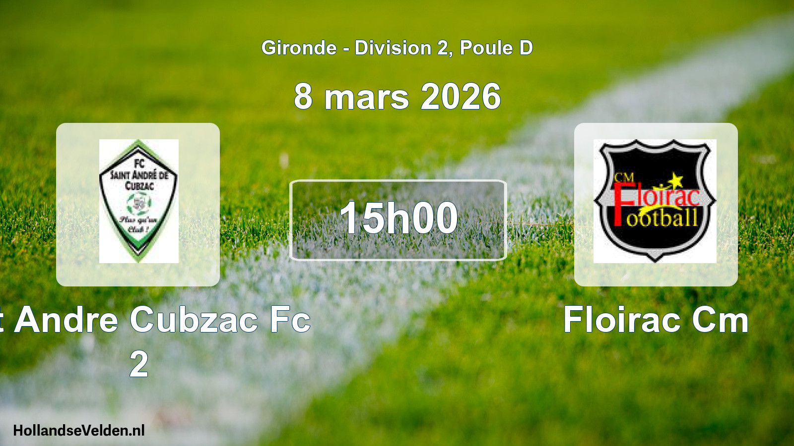Geplande wedstrijd: St Andre Cubzac Fc 2 - Floirac Cm (8 mars 2026)