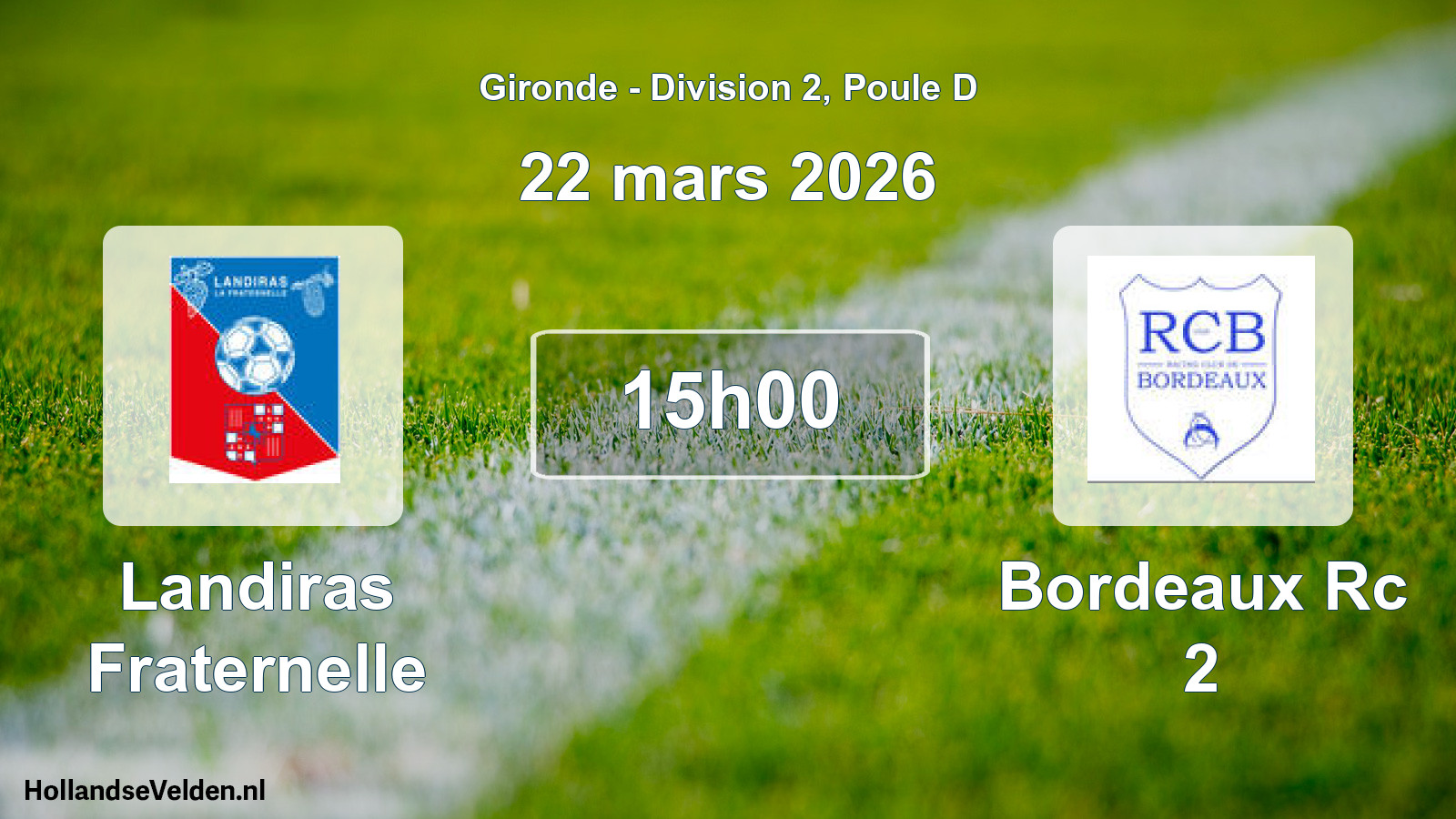 Geplande wedstrijd: Landiras Fraternelle - Bordeaux Rc 2 (22 mars 2026)