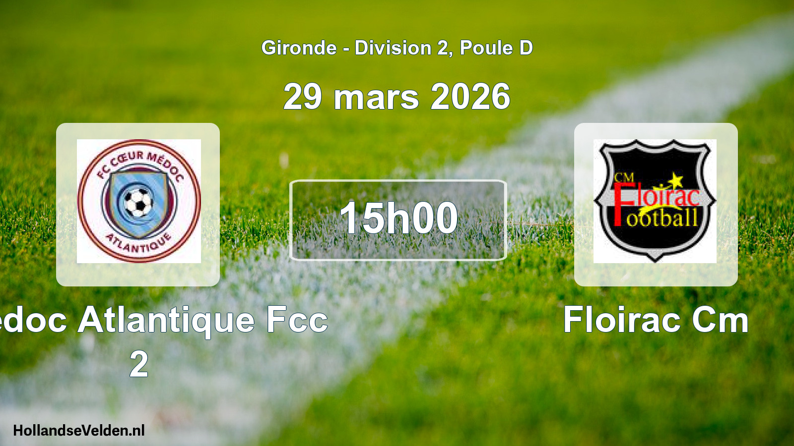 Geplande wedstrijd: Medoc Atlantique Fcc 2 - Floirac Cm (29 mars 2026)