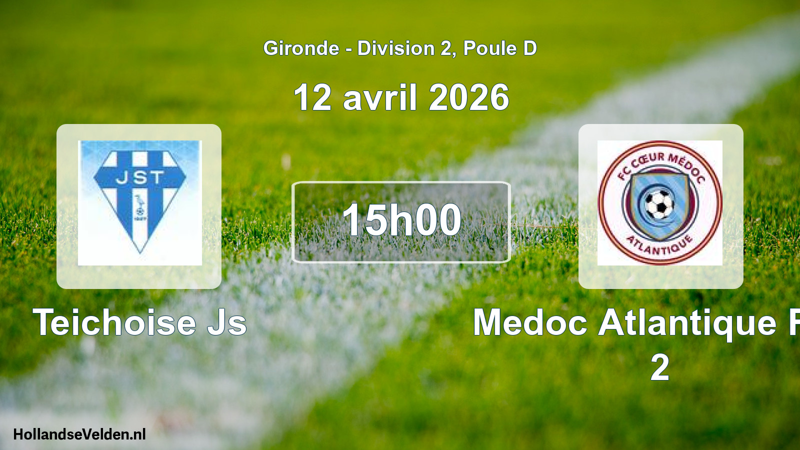 Geplande wedstrijd: Teichoise Js - Medoc Atlantique Fcc 2 (12 avril 2026)